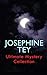 Josephine Tey - Ultimate My...