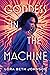 Goddess in the Machine (Goddess in the Machine, #1) by Lora Beth Johnson