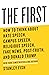 The First: How to Think About Hate Speech, Campus Speech, Religious Speech, Fake News, Post-Truth, and Donald Trump