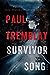 Survivor Song by Paul Tremblay