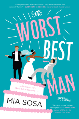 The Worst Best Man by Mia Sosa