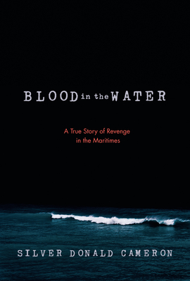 Blood in the Water by Silver Donald Cameron