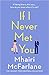 If I Never Met You by Mhairi McFarlane