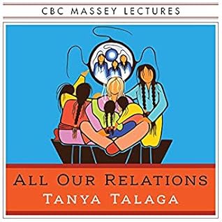 All Our Relations by Tanya Talaga