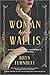 The Woman Before Wallis: A Novel of Windsors, Vanderbilts, and Royal Scandal