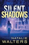 Silent Shadows by Natalie Walters