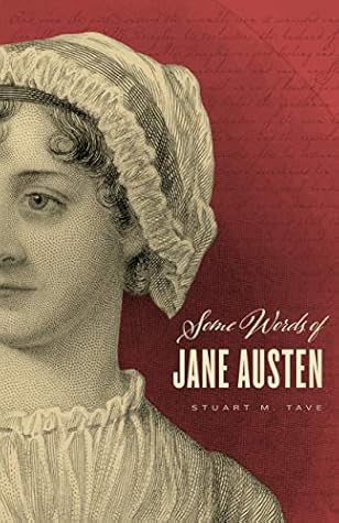 Some Words of Jane Austen by Stuart M. Tave