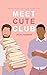 Meet Cute Club by Jack Harbon