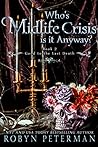 Whose Midlife Crisis Is It Anyway? by Robyn Peterman