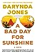 A Bad Day for Sunshine by Darynda Jones