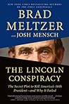 The Lincoln Conspiracy by Brad Meltzer