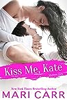 Kiss Me, Kate (Madison Girls #1)