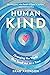 HumanKind: Changing the World One Small Act At a Time