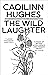 The Wild Laughter