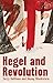 Hegel and Revolution