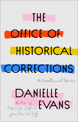 The Office of Historical Corrections by Danielle  Evans