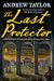 The Last Protector by Andrew Taylor