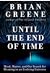 Until the End of Time: Mind, Matter, and Our Search for Meaning in an Evolving Universe