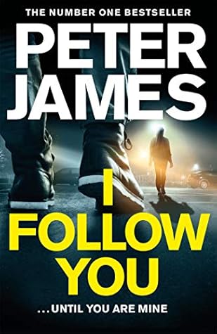 I Follow You by Peter James