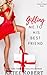 Gifting Me To His Best Friend (A Touch of Taboo, #2)