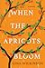 When the Apricots Bloom by Gina Wilkinson