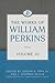 The Works of William Perkins, Volume 10