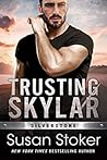 Trusting Skylar by Susan Stoker