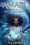 Amari and the Night Brothers by B.B. Alston