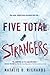 Five Total Strangers