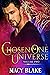 Chosen One Universe Volume Two (The Chosen One, #2.5-3; Hellhound Champions, #1-2)