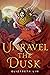 Unravel the Dusk (The Blood of Stars, #2)