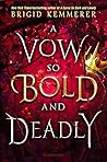 A Vow So Bold and Deadly by Brigid Kemmerer