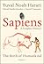 Sapiens: A Graphic History, Volume 1 - The Birth of Humankind