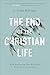 End of the Christian Life