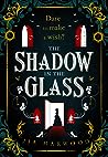 The Shadow in the Glass by J.J.A. Harwood