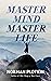 Master Mind Master Life