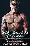 Scandalous Prince by Rachel Van Dyken