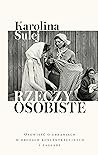 Rzeczy osobiste. Opowieść o ubraniach w obozach koncentracyjn... by Karolina Sulej