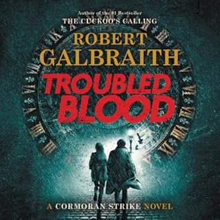 Troubled Blood by Robert Galbraith