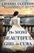 The Most Beautiful Girl in Cuba by Chanel Cleeton