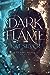 Dark Flame (Flame Born, #1)