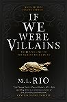 If We Were Villains by M.L. Rio