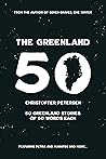 The Greenland 50 by Christoffer Petersen