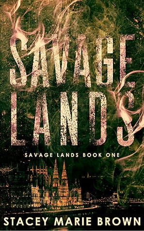 Savage Lands by Stacey Marie Brown