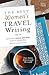 The Best Women's Travel Wri...