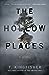 The Hollow Places by T. Kingfisher