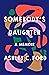 Somebody's Daughter by Ashley C. Ford