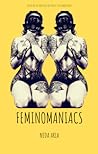 Feminomaniacs