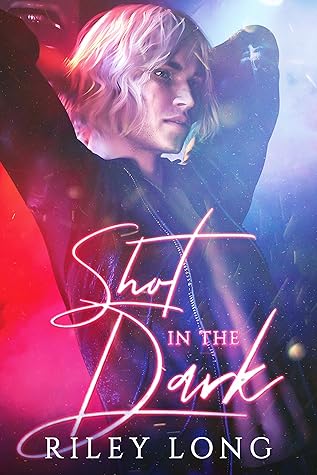 Shot in the Dark by Riley Long