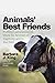 Animals' Best Friends: Putting Compassion to Work for Animals in Captivity and in the Wild